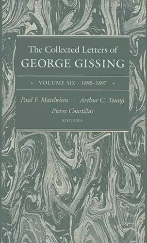 The Collected Letters of George Gissing Volume 6 cover