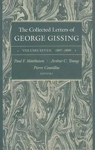 The Collected Letters of George Gissing Volume 7 cover