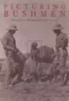 Picturing Bushmen cover