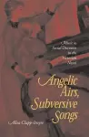 Angelic Airs, Subversive Songs cover