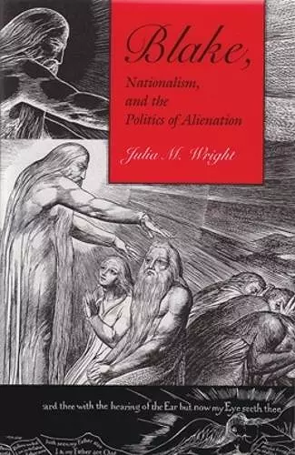 Blake, Nationalism, and the Politics of Alienation cover