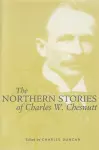 The Northern Stories of Charles W. Chesnutt cover