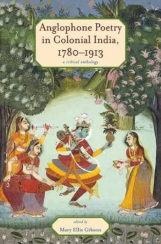 Anglophone Poetry in Colonial India, 1780–1913 cover