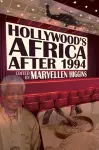 Hollywood’s Africa after 1994 cover