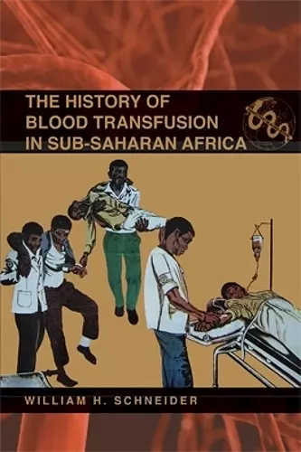 The History of Blood Transfusion in Sub-Saharan Africa cover