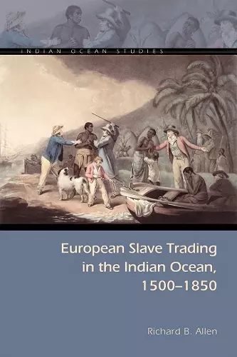 European Slave Trading in the Indian Ocean, 1500–1850 cover