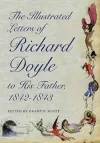 The Illustrated Letters of Richard Doyle to His Father, 1842–1843 cover
