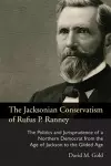 The Jacksonian Conservatism of Rufus P. Ranney cover