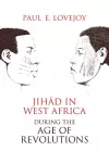 Jihād in West Africa during the Age of Revolutions cover
