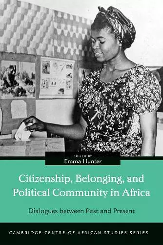 Citizenship, Belonging, and Political Community in Africa cover
