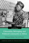 Citizenship, Belonging, and Political Community in Africa cover