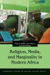 Religion, Media, and Marginality in Modern Africa cover
