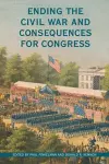 Ending the Civil War and Consequences for Congress cover