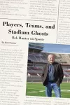 Players, Teams, and Stadium Ghosts cover