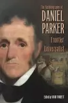 The Autobiography of Daniel Parker, Frontier Universalist cover