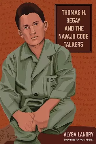 Thomas H. Begay and the Navajo Code Talkers cover