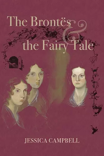 The Brontës and the Fairy Tale cover