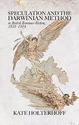 Speculation and the Darwinian Method in British Romance Fiction, 1859-1914 cover