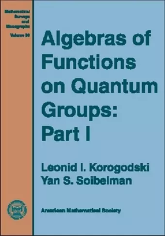 Algebras of Functions on Quantum Groups, Part 1 cover