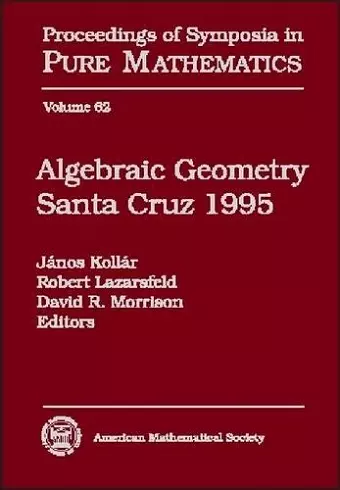 Algebraic Geometry Santa Cruz 1995 cover