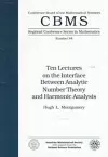 Ten Lectures on the Interface Between Analytic Number Theory and Harmonic Analysis cover