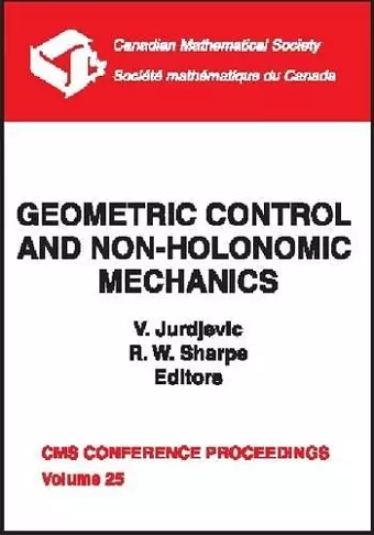 Geometric Control and Non-holonomic Mechanics cover