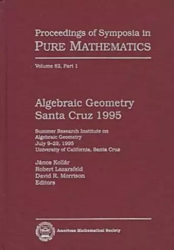 Algebraic Geometry Santa Cruz 1995, Part 1 cover