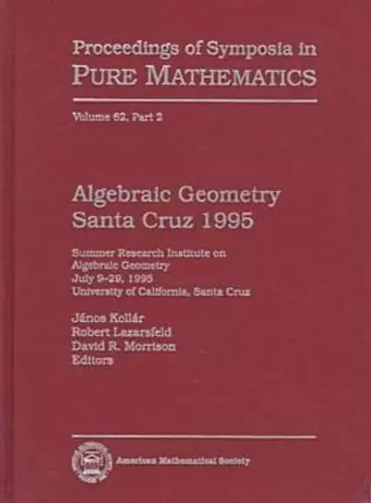 Algebraic Geometry Santa Cruz 1995, Part 2 cover