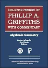 The Selected Works of Phillip A. Griffiths with Commentary cover