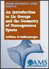 An Introduction to Lie Groups and the Geometry of Homogeneous Spaces cover