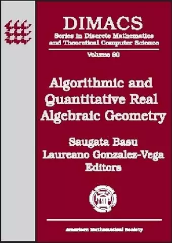 Algorithmic and Quantitative Real Algebraic Geometry cover