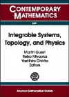 Integrable Systems, Topology and Physics cover