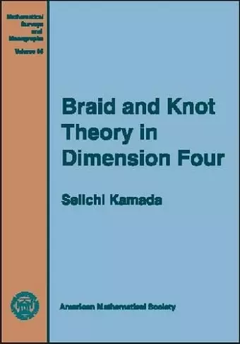 Braid and Knot Theory in Dimension Four cover