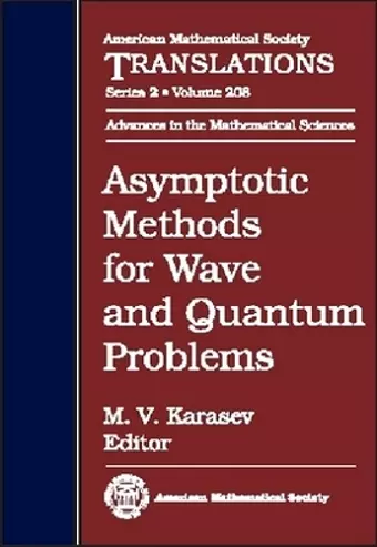 Asymptotic Methods for Wave and Quantum Problems cover