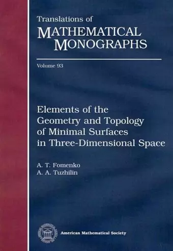 Elements of the Geometry and Topology of Minimal Surfaces in Three-dimensional Space cover