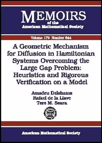 A Geometric Mechanism for Diffusion in Hamiltonian Systems Overcoming the Large Gap Problem cover