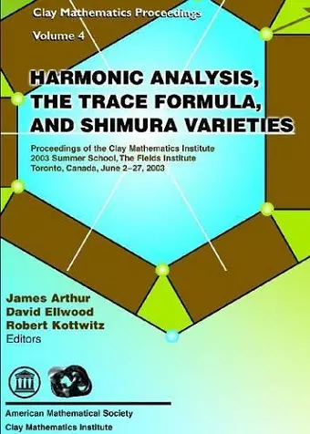 Harmonic Analysis, the Trace Formula and Shimura Varieties cover