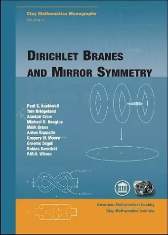 Dirichlet Branes and Mirror Symmetry cover