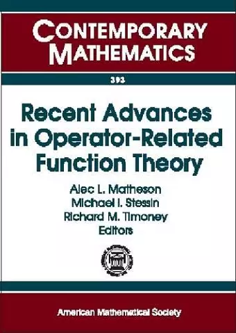 Recent Advances in Operator-Related Function Theory cover