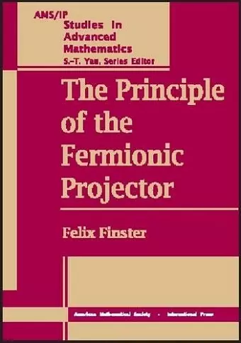 The Principle of the Fermionic Projector cover