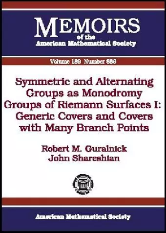 Symmetric and Alternating Groups as Monodromy Groups of Riemann Surfaces, Volume 1 cover