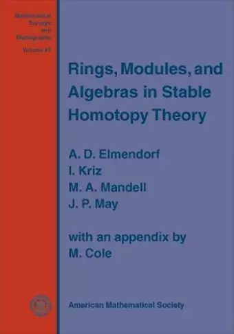 Rings, Modules, and Algebras in Stable Homotopy Theory cover