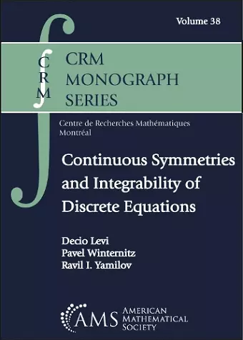 Continuous Symmetries and Integrability of Discrete Equations cover