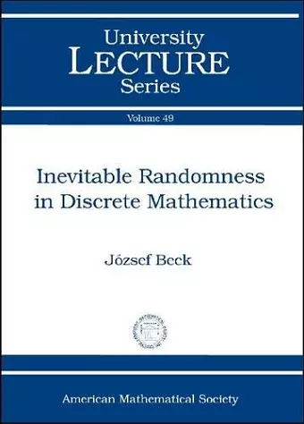 Inevitable Randomness in Discrete Mathematics cover