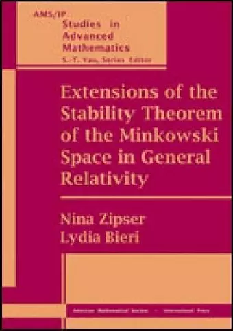 Extensions of the Stability Theorem of the Minkowski Space in General Relativity cover