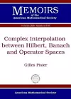 Complex Interpolation between Hilbert, Banach and Operator Spaces cover