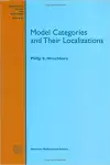 Model Categories And Their Localizations cover