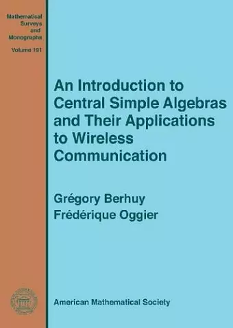 An Introduction to Central Simple Algebras and Their Applications to Wireless Communication cover