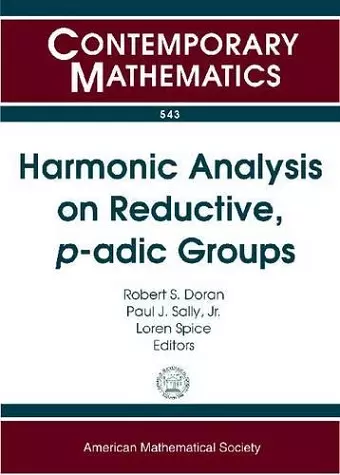 Harmonic Analysis on Reductive, p-adic Groups cover