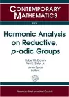 Harmonic Analysis on Reductive, p-adic Groups cover